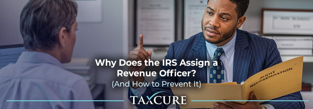 96 What Triggers an IRS Revenue Officer Assignment