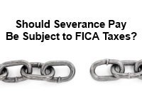 Should Severance Pay Be Subject to FICA Taxes?