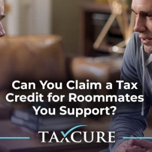 Can You Claim a Tax Credit for Roommates You Support?