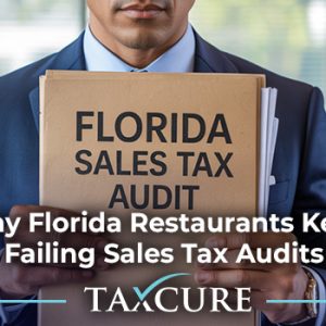 Why Restaurants Often Fail Florida Sales Tax Audits