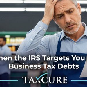 When Am I Personally Liable for My Business's Tax Debts?
