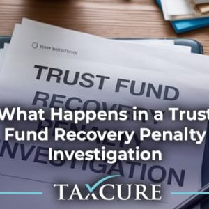 IRS Trust Fund Recovery Penalty Investigation